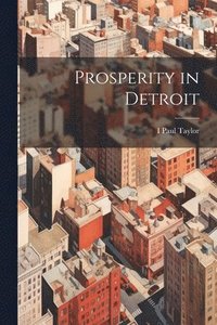 bokomslag Prosperity in Detroit