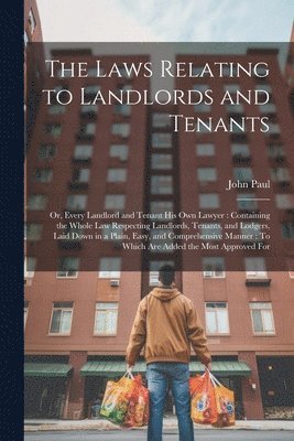 bokomslag The Laws Relating to Landlords and Tenants