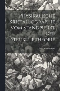 bokomslag Physikalische Kristallographie Vom Standpunkt Der Strukturtheorie