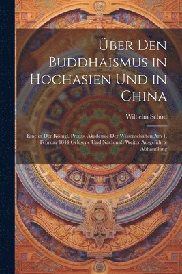 ber den Buddhaismus in Hochasien und in China 1