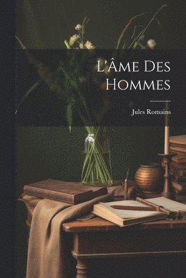 bokomslag L'me Des Hommes