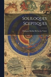 bokomslag Soliloques Sceptiques