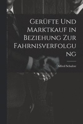 bokomslag Gerfte Und Marktkauf in Beziehung Zur Fahrnisverfolgung