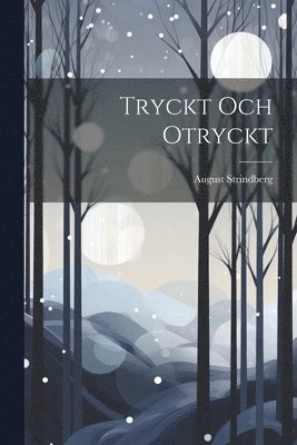 bokomslag Tryckt Och Otryckt