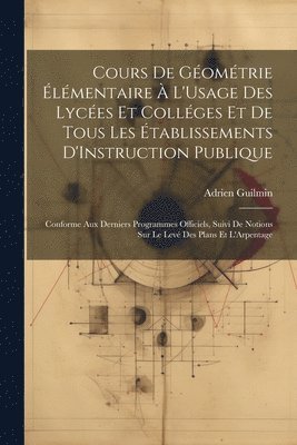 bokomslag Cours De Gomtrie lmentaire  L'Usage Des Lyces Et Collges Et De Tous Les tablissements D'Instruction Publique