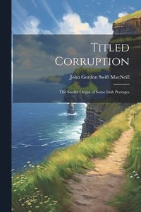 bokomslag Titled Corruption