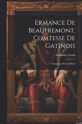 Ermance De Beaufremont, Comtesse De Gatinois 1
