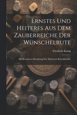 bokomslag Ernstes Und Heiteres Aus Dem Zauberreiche Der Wnschelrute