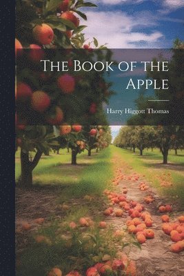 bokomslag The Book of the Apple