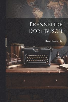 Oskar Kokoschka - Brennende Dornbusch, Häftad