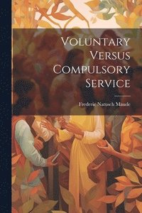 bokomslag Voluntary Versus Compulsory Service