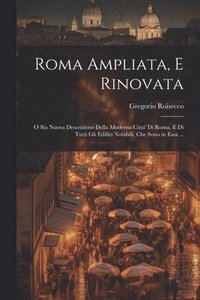 bokomslag Roma Ampliata, E Rinovata