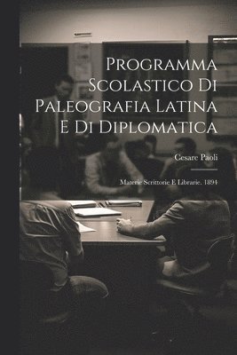 Programma Scolastico Di Paleografia Latina E Di Diplomatica 1