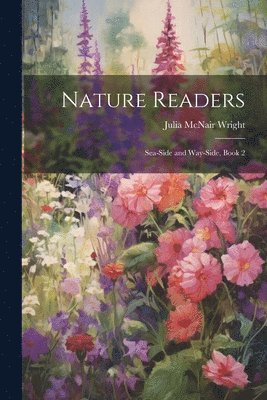 Julia McNair Wright, Julia Mcnair Wright - Nature Readers, Häftad