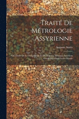 Trait De Mtrologie Assyrienne 1