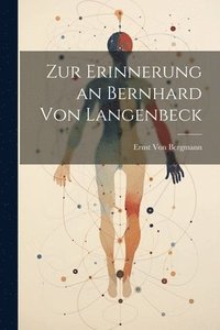 bokomslag Zur Erinnerung an Bernhard Von Langenbeck