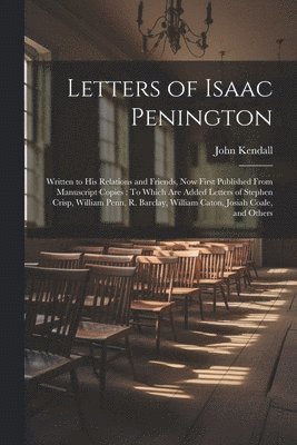 John Kendall - Letters of Isaac Penington, Häftad