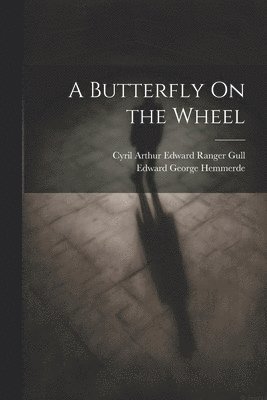 A Butterfly On the Wheel 1