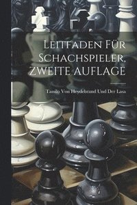 bokomslag Leitfaden Fr Schachspieler, ZWEITE AUFLAGE