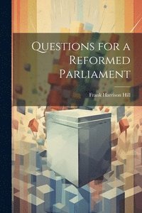 bokomslag Questions for a Reformed Parliament