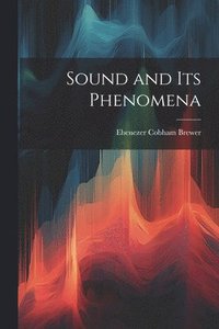 bokomslag Sound and Its Phenomena