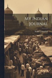 bokomslag My Indian Journal