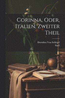 Corinna, Oder, Italien, Zweiter Theil 1