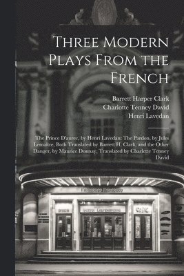Three Modern Plays From the French 1