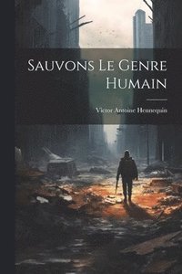 bokomslag Sauvons Le Genre Humain