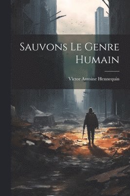 Sauvons Le Genre Humain 1