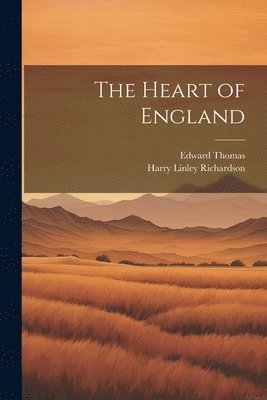 Edward Thomas, Harry Linley Richardson - Heart of England, Häftad