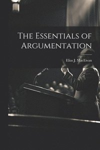 bokomslag The Essentials of Argumentation