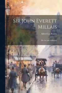 bokomslag Sir John Everett Millais