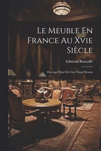 bokomslag Le Meuble En France Au Xvie Sicle