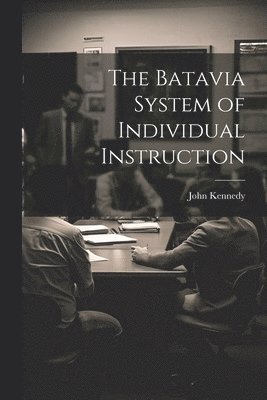 John Kennedy - Batavia System of Individual Instruction, Häftad