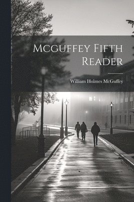 bokomslag Mcguffey Fifth Reader