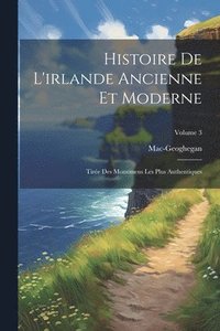 bokomslag Histoire De L'irlande Ancienne Et Moderne