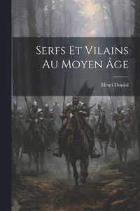 bokomslag Serfs Et Vilains Au Moyen ge