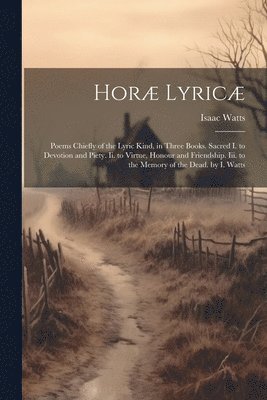 Isaac Watts - Horæ Lyricæ, Häftad