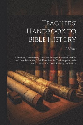 Teachers' Handbook to Bible History 1