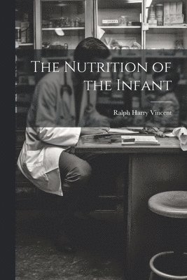 bokomslag Nutrition of the Infant