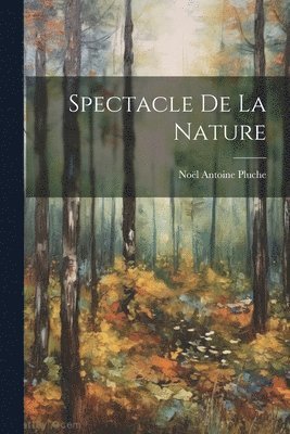 Spectacle De La Nature 1