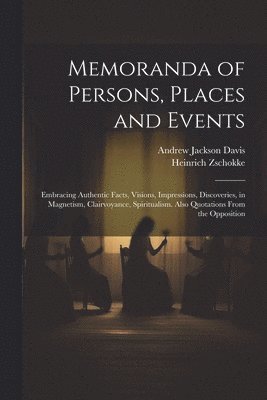 Memoranda of Persons, Places and Events 1