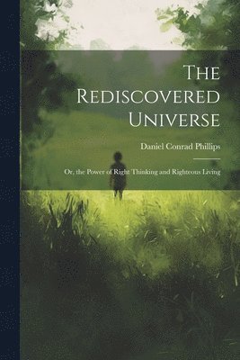 The Rediscovered Universe 1