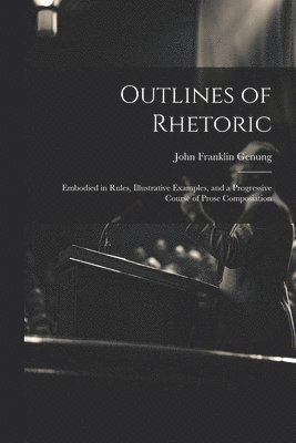 Outlines of Rhetoric 1