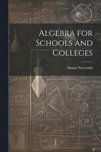 bokomslag Algebra for Schools and Colleges