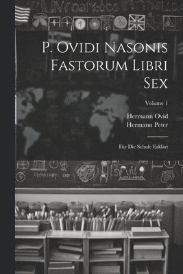 bokomslag P. Ovidi Nasonis Fastorum Libri Sex