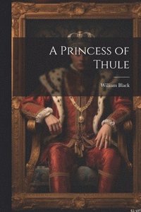 bokomslag Princess of Thule
