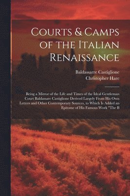 bokomslag Courts & Camps of the Italian Renaissance