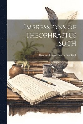 bokomslag Impressions of Theophrastus Such